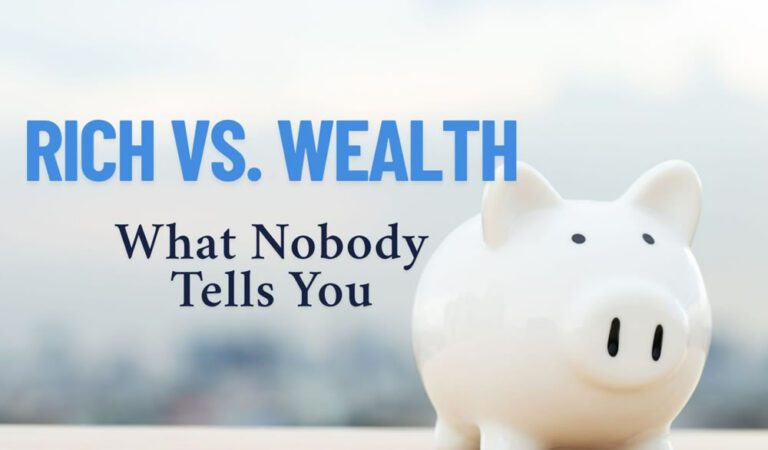 Rich vs. Wealthy: The Surprising Difference No One Talks About